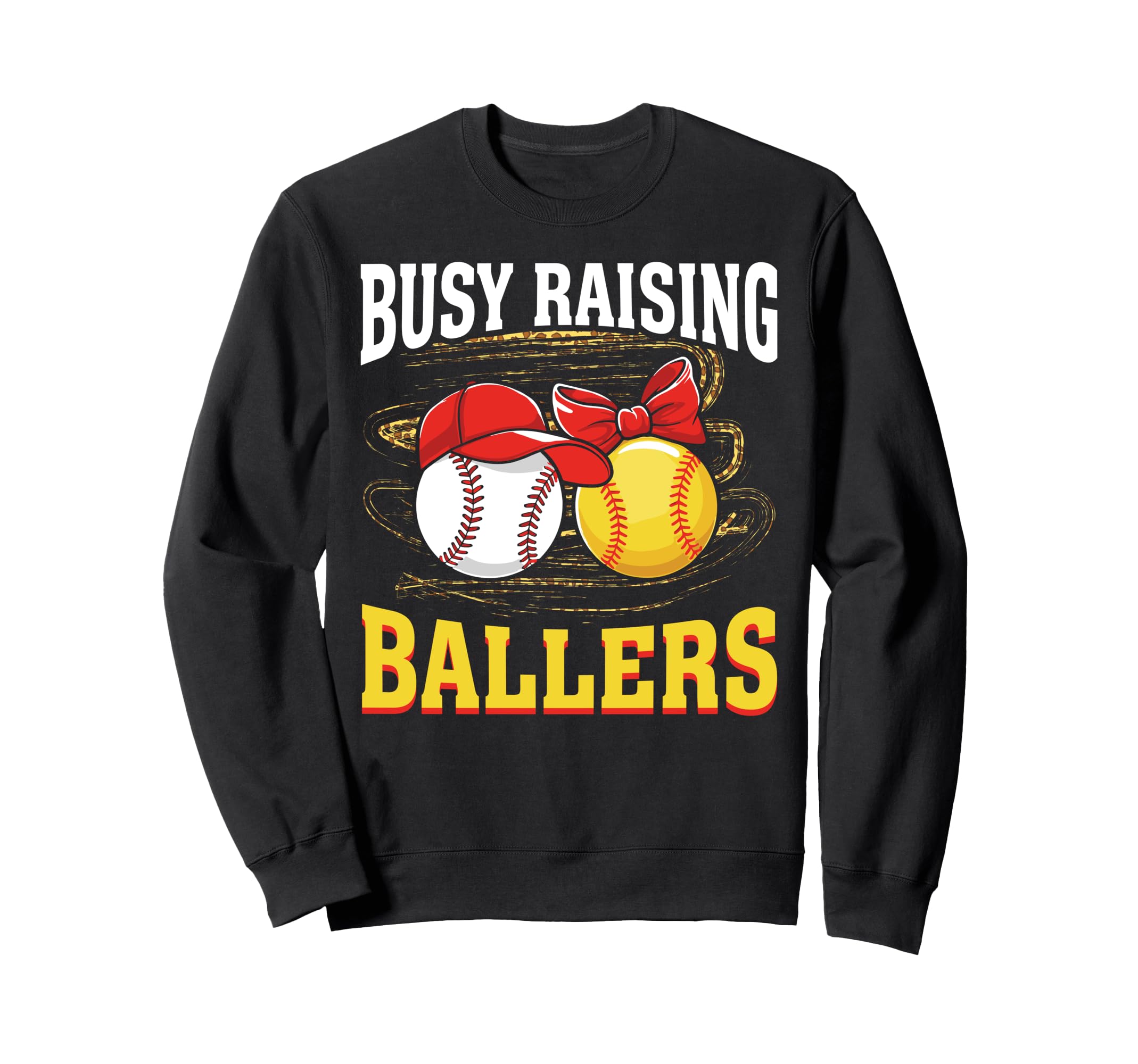 Busy Raising Ballers Baseball Sweatshirt - Casual Everyday Wear Unisex - T-Shirt, Sweatshirt, Hoodie