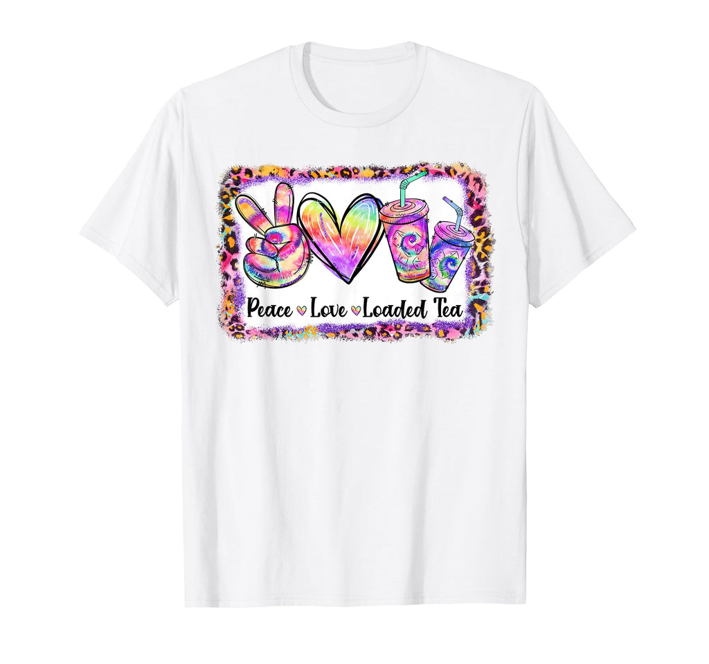 Peace Love Loaded Tea Lover Tie Dye T-Shirt - Minimalist Print Men Women - T-Shirt, Sweatshirt, Hoodie