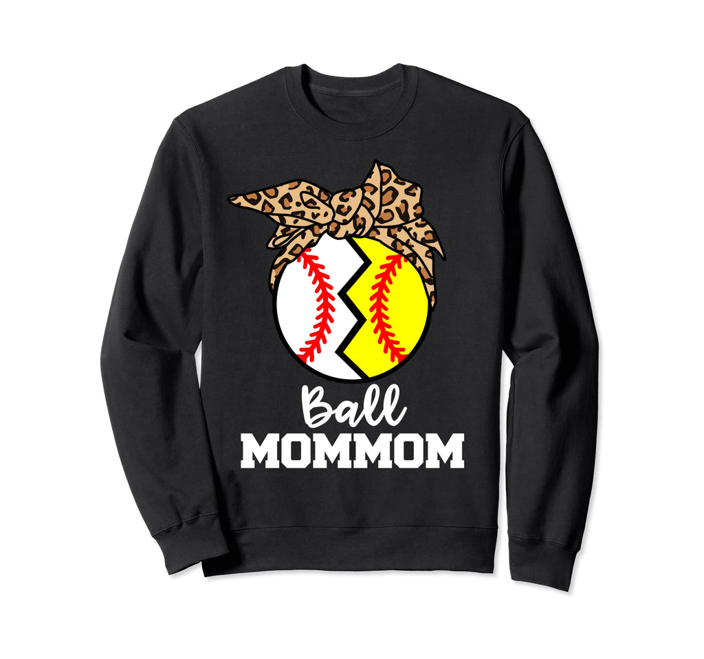 Ball Mommom Funny Baseball Softball Sweatshirt - Streetwear Style Unisex - T-Shirt, Sweatshirt, Hoodie