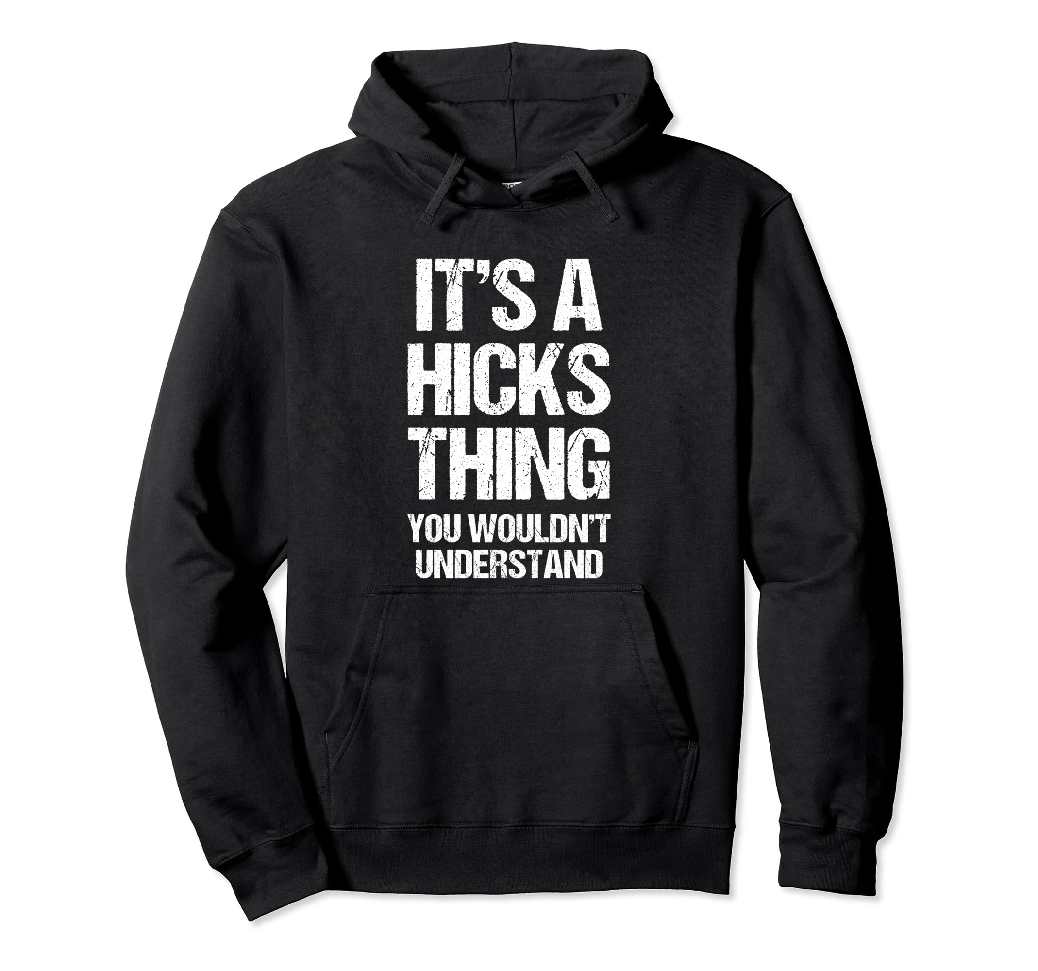 Its Hicks Thing You Wouldnt Hoodie - Aesthetic Graphic Men Women - T-Shirt, Sweatshirt, Hoodie