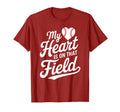My Heart Is That Field Baseball Mom T-Shirt - Streetwear Style Unisex - T-Shirt, Sweatshirt, Hoodie
