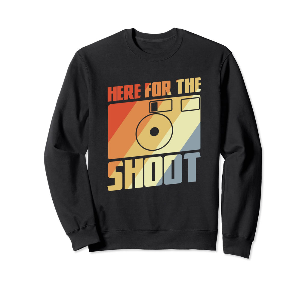 Here Shoot Funny Photography Sweatshirt - Casual Everyday Wear Men Women - T-Shirt, Sweatshirt, Hoodie