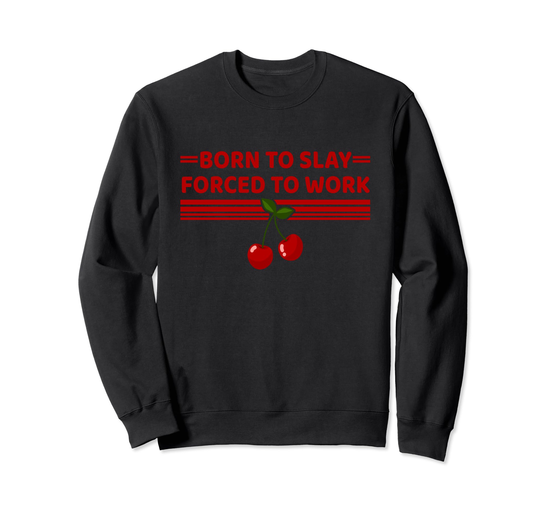 Funny Y2K Cherry Aesthetic Born To Sweatshirt - Custom Art Print Men Women - T-Shirt, Sweatshirt, Hoodie