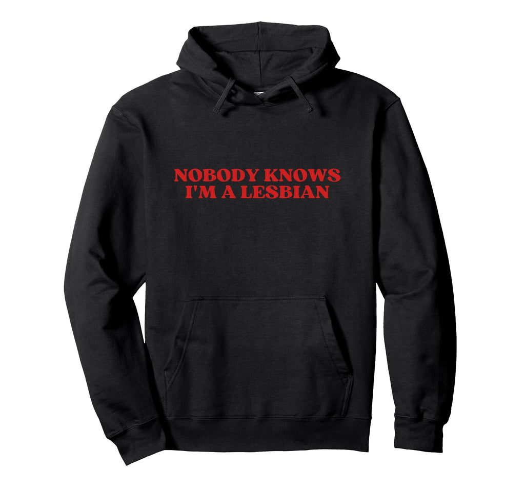Nobody Knows Im Lesbian Y2K Aesthetic Hoodie - Trendy Graphic Men Women - T-Shirt, Sweatshirt, Hoodie