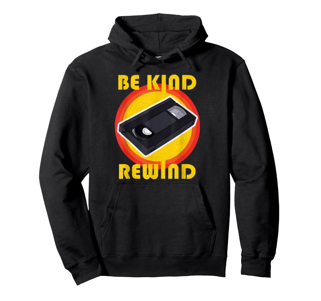 Vhs Vcr Be Kind Rewind 80S Video Tape Hoodie - Graphic Print Men Women - T-Shirt, Sweatshirt, Hoodie