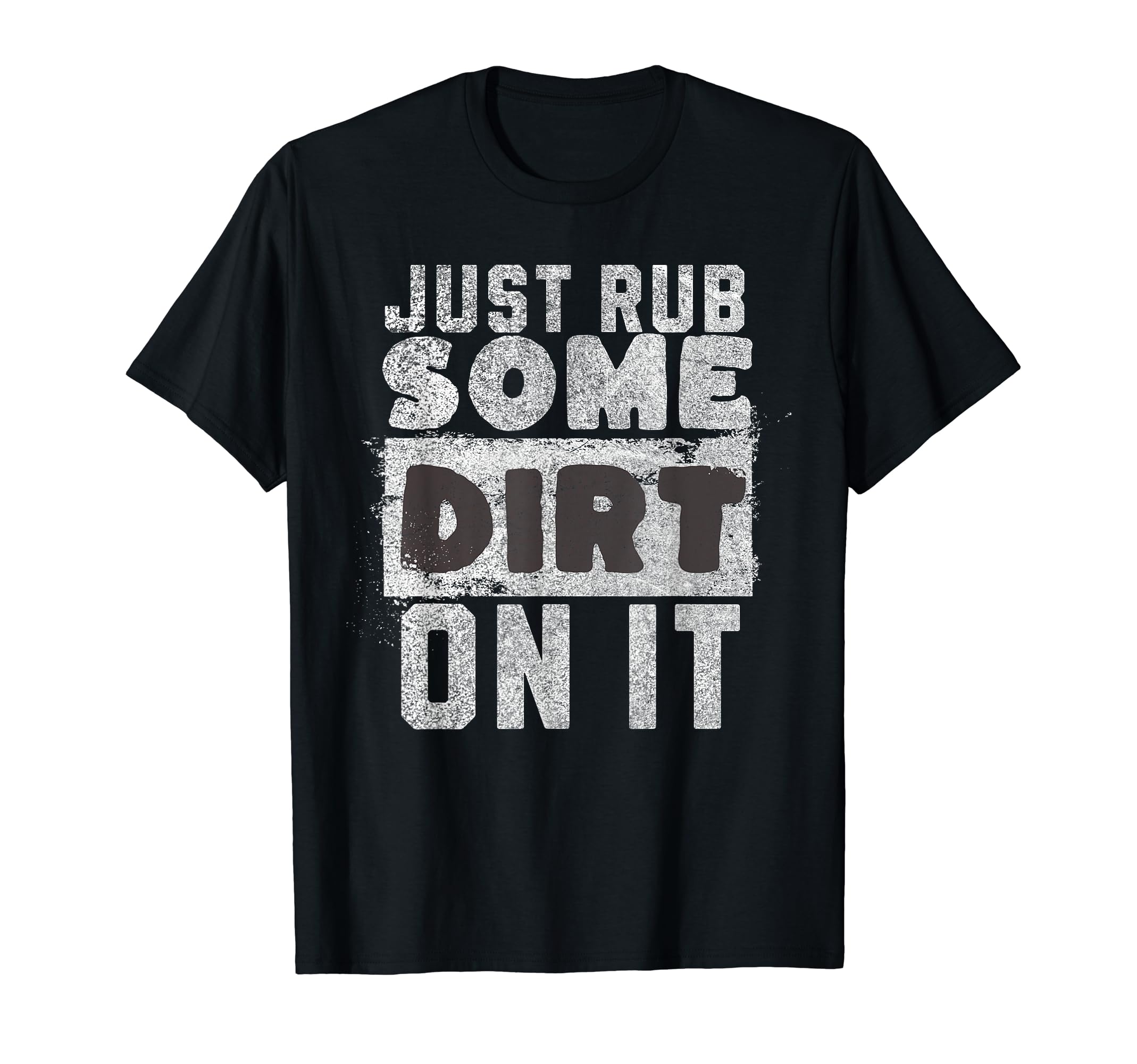 Funny Sports Meme Rub Some Dirt It T-Shirt - Aesthetic Graphic Unisex - T-Shirt, Sweatshirt, Hoodie