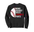 Moms Against White Baseball Pants Sweatshirt - Custom Art Print for Adults - T-Shirt, Sweatshirt, Hoodie