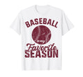 Baseball Is My Favorite Season Funny T-Shirt - Custom Art Print Men Women - T-Shirt, Sweatshirt, Hoodie
