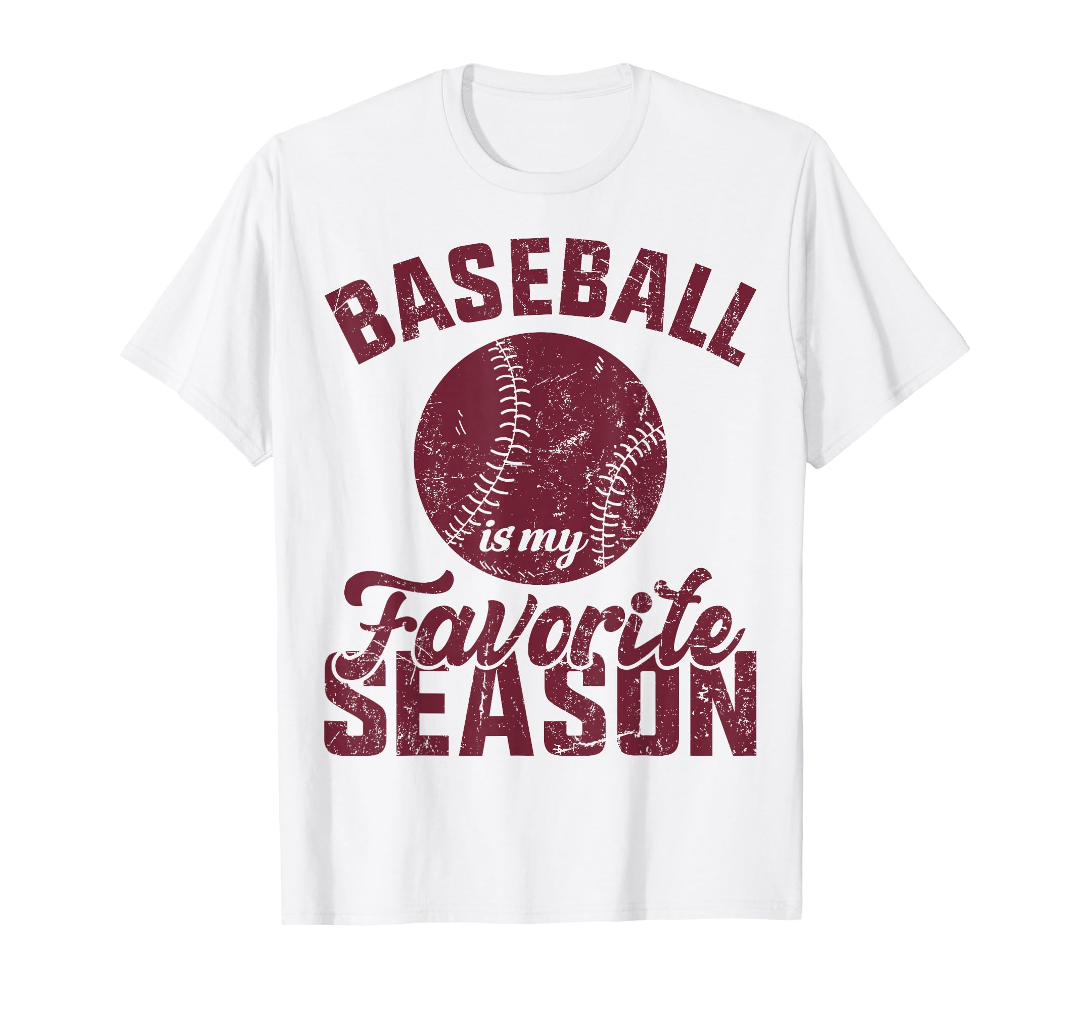 Baseball Is My Favorite Season Funny T-Shirt - Custom Art Print Men Women - T-Shirt, Sweatshirt, Hoodie