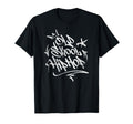 Old Skool Hip Hop Old School 80S 90S T-Shirt - Streetwear Style Men Women - T-Shirt, Sweatshirt, Hoodie