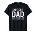 Soccer Dad Like Baseball But Bigger T-Shirt - Custom Art Print for Adults - T-Shirt, Sweatshirt, Hoodie