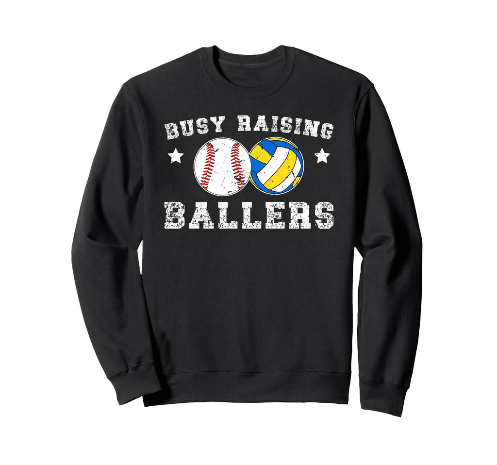 Busy Raising Ballers Volleyball Sweatshirt - Aesthetic Graphic Unisex - T-Shirt, Sweatshirt, Hoodie