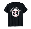 Unique Thats My 24 Baseball Player T-Shirt - Fun Novelty Design Men Women - T-Shirt, Sweatshirt, Hoodie