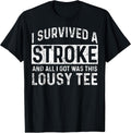 Cool Stroke Survivor Humor Quote Merch - Adult & Kids T-Shirts, Sweatshirts & Hoodies apparel design preview 1