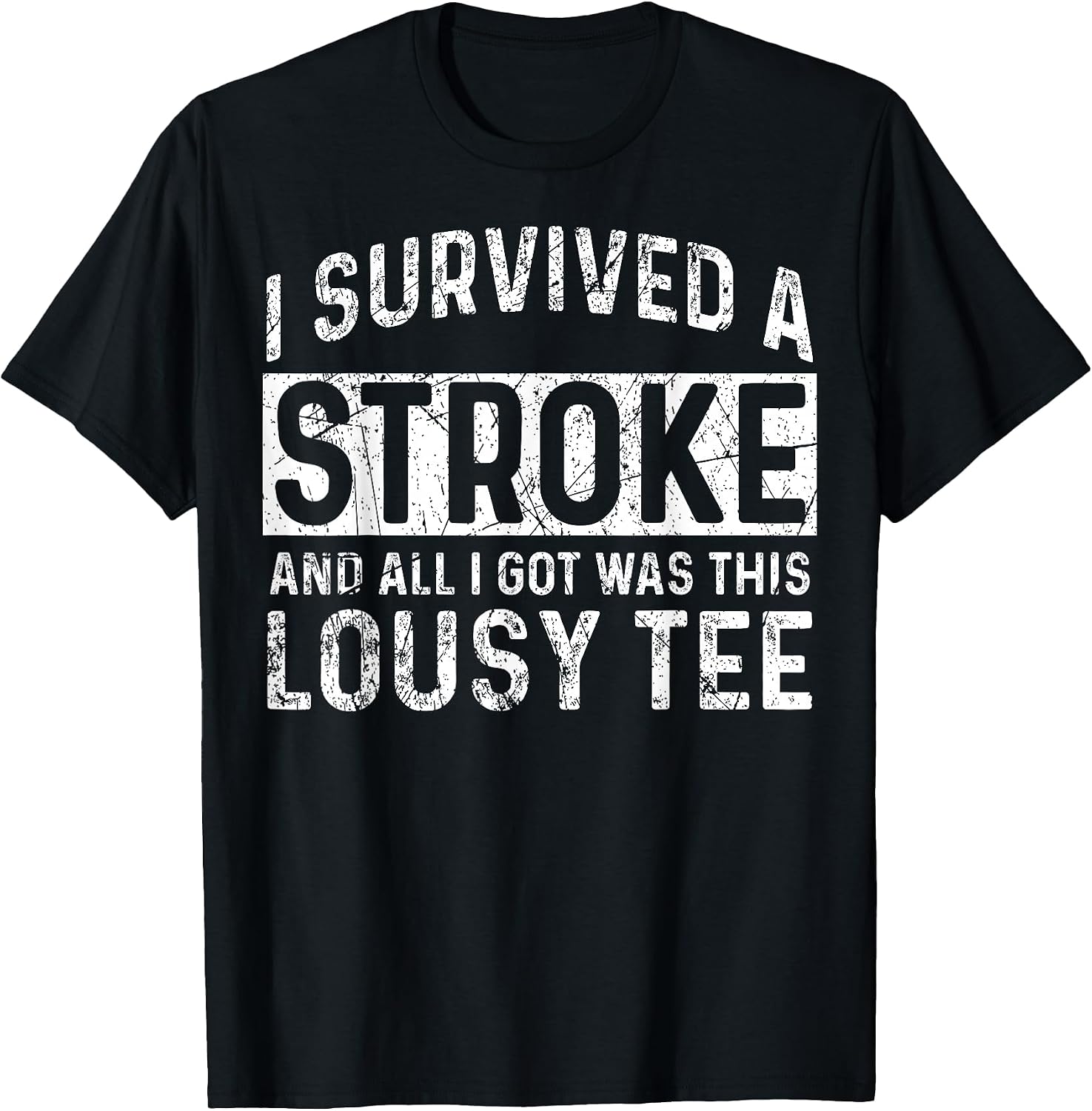 Cool Stroke Survivor Humor Quote Merch - Adult & Kids T-Shirts, Sweatshirts & Hoodies apparel design preview 1