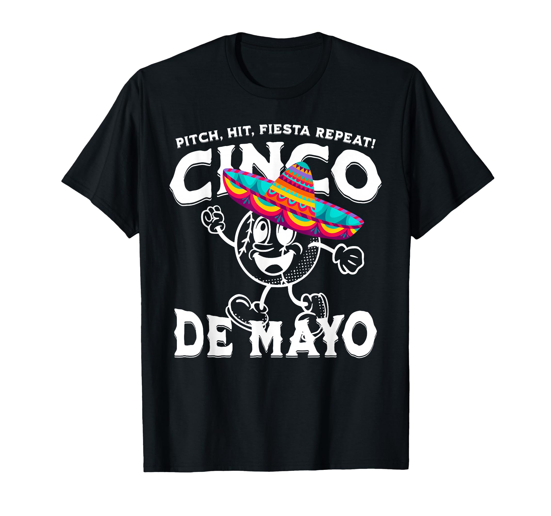 Pitch Hit Fiesta Repeat Cinco De Mayo T-Shirt - Minimalist Print Unisex - T-Shirt, Sweatshirt, Hoodie