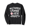 My Favorite Baseball Player Calls Me Sweatshirt - Trendy Graphic Unisex - T-Shirt, Sweatshirt, Hoodie
