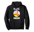 Ball Mom Funny Baseball Softball Hoodie - Aesthetic Graphic Men Women - T-Shirt, Sweatshirt, Hoodie