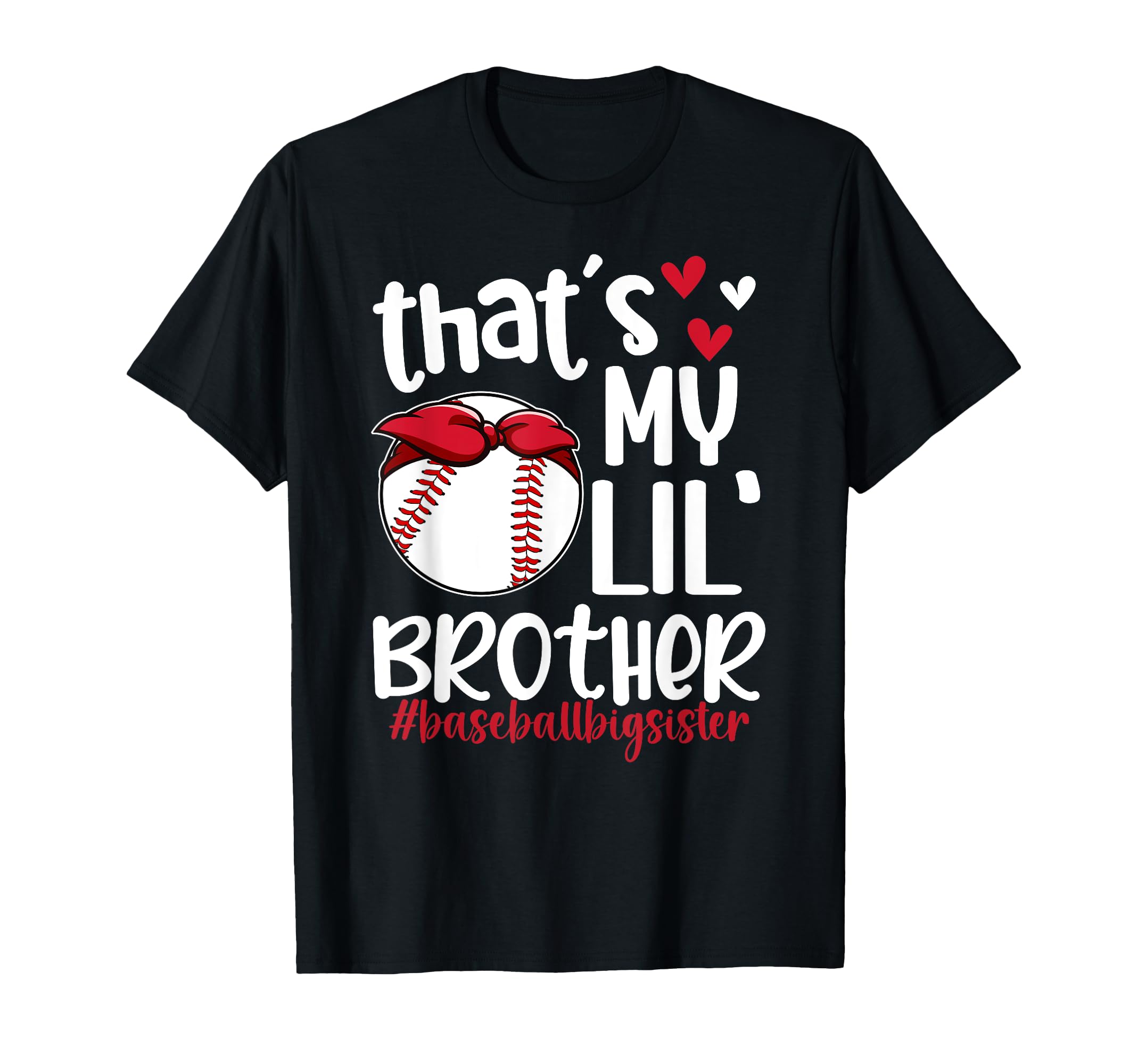Baseball Big Sister Proud Big T-Shirt - Fun Novelty Design Men Women - T-Shirt, Sweatshirt, Hoodie