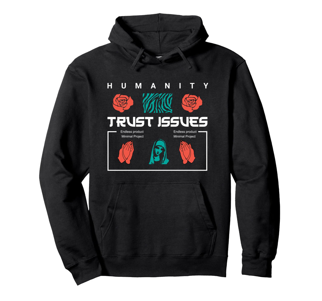 Trust Issues Aesthetic Edgy Streetwear Hoodie - Custom Art Print Men Women - T-Shirt, Sweatshirt, Hoodie
