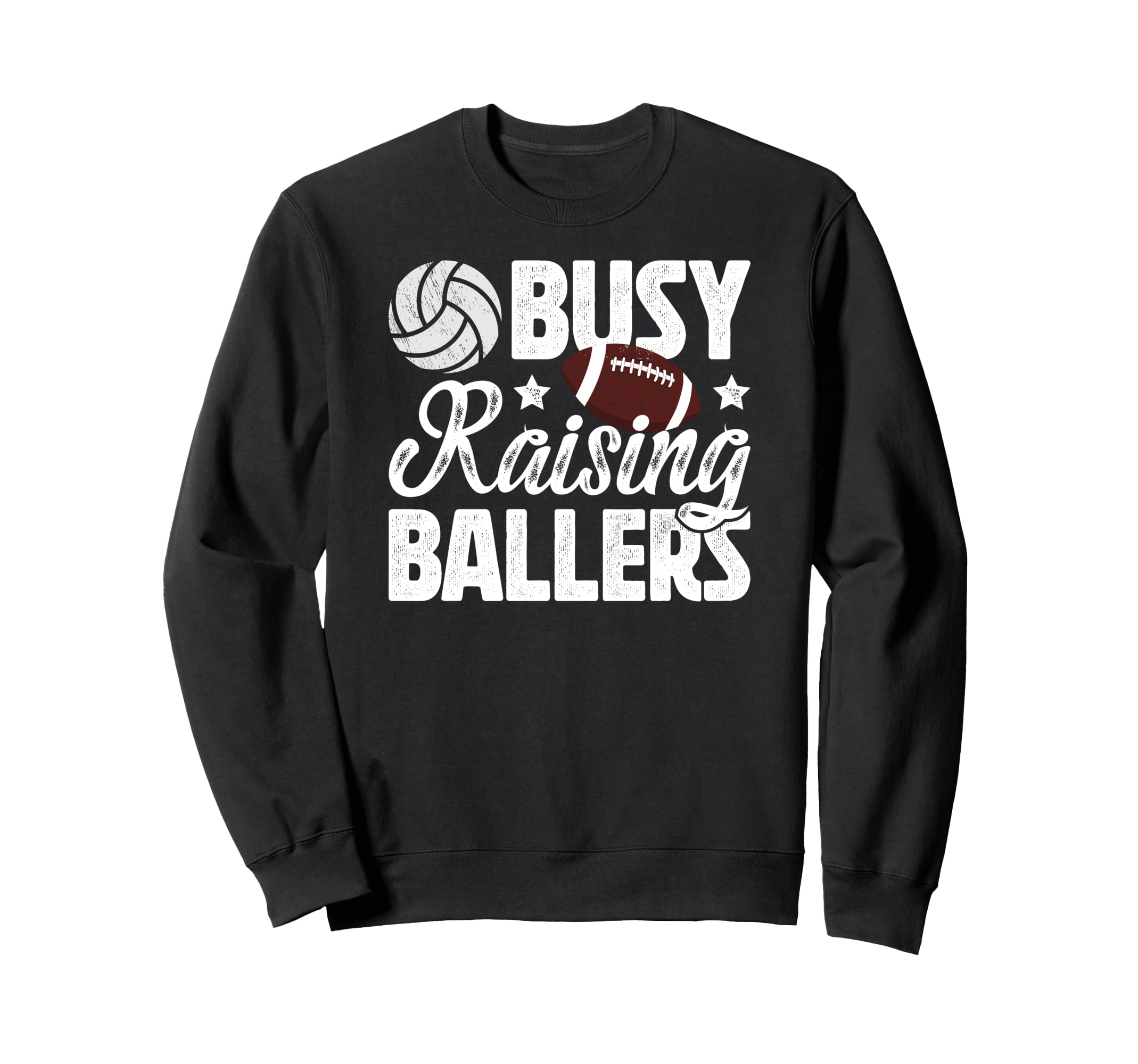 Busy Raising Ballers Volleyball Sweatshirt - Graphic Print Men Women - T-Shirt, Sweatshirt, Hoodie
