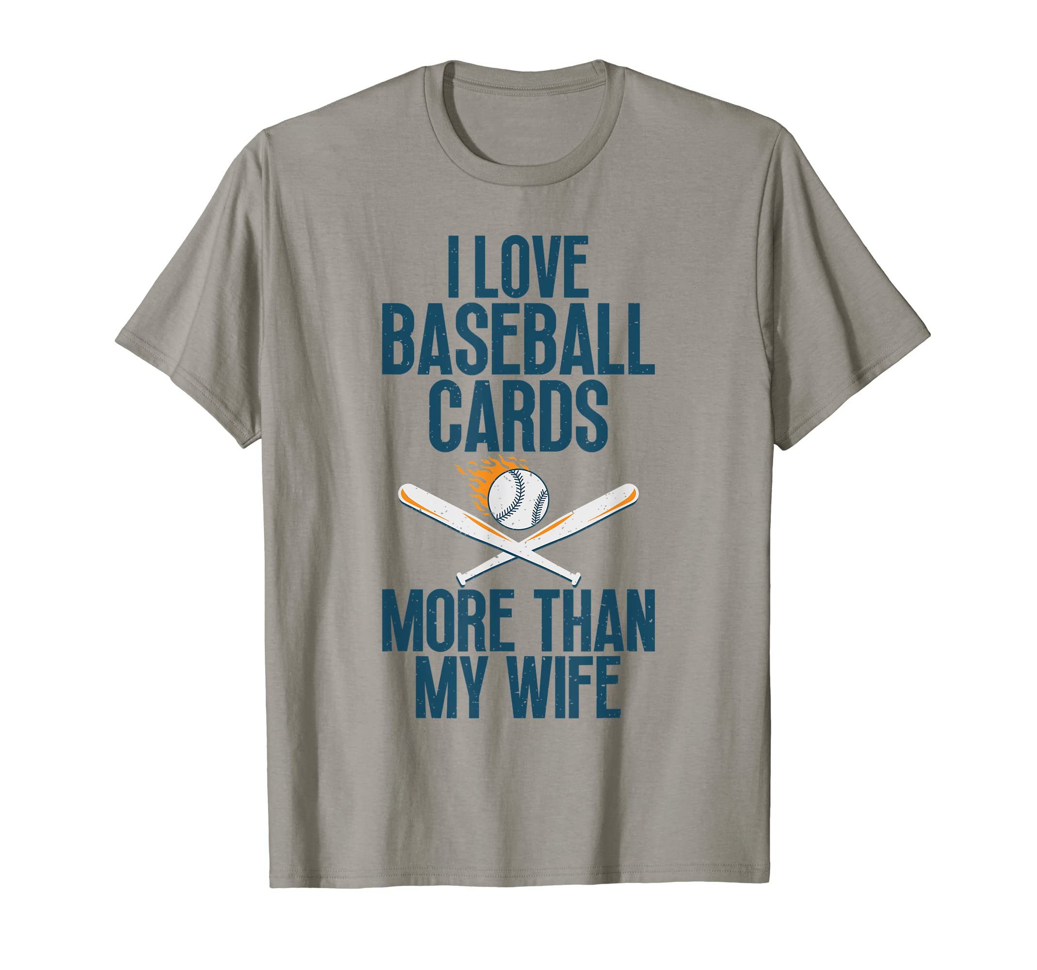 I Love Baseball Cards More Than Wife T-Shirt - Unique Graphic Men Women - T-Shirt, Sweatshirt, Hoodie