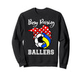 Busy Raising Ballers Funny Soccer Sweatshirt - Graphic Print Men Women - T-Shirt, Sweatshirt, Hoodie