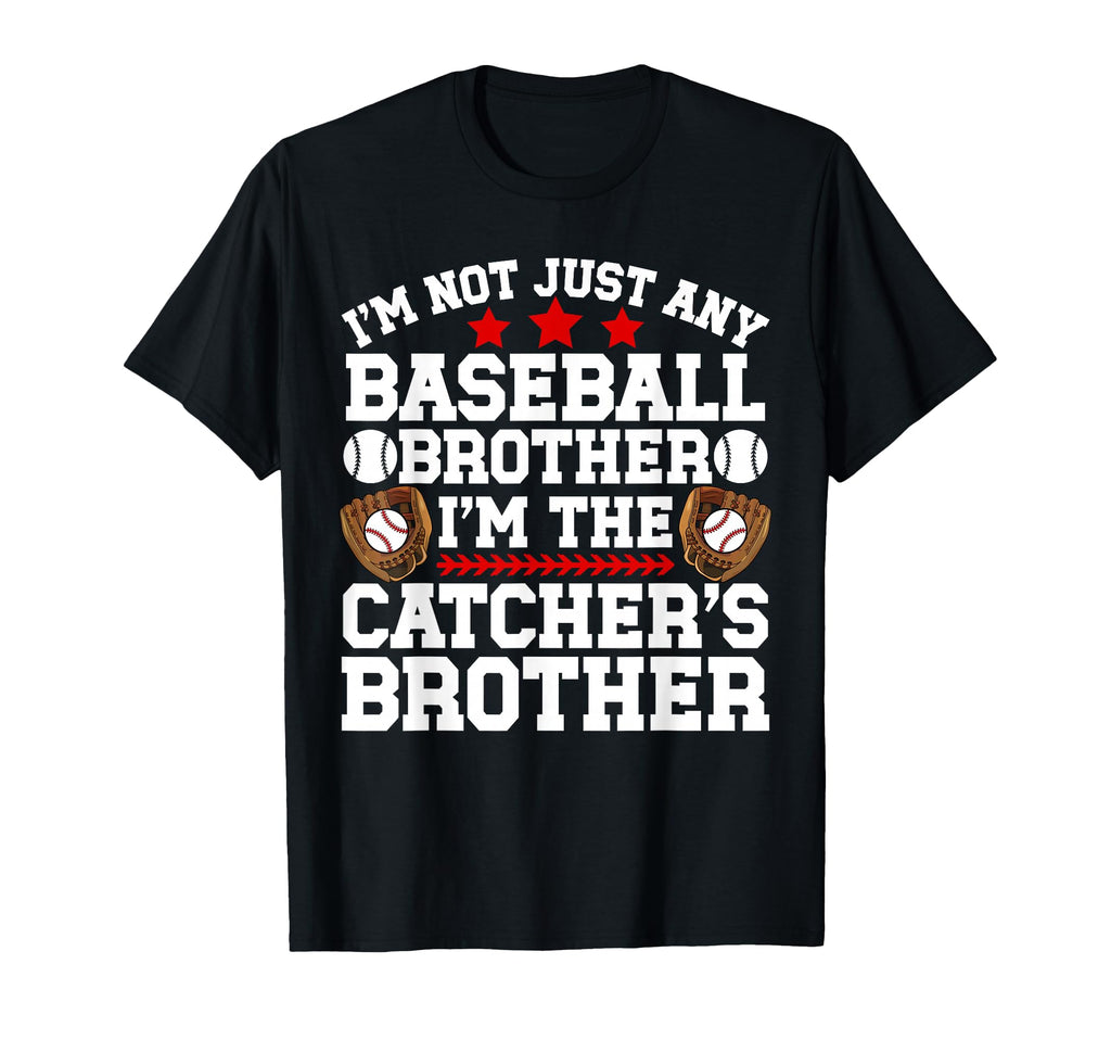 Im Baseball Catcher Brother T-Shirt - Fun Novelty Design for Adults - T-Shirt, Sweatshirt, Hoodie