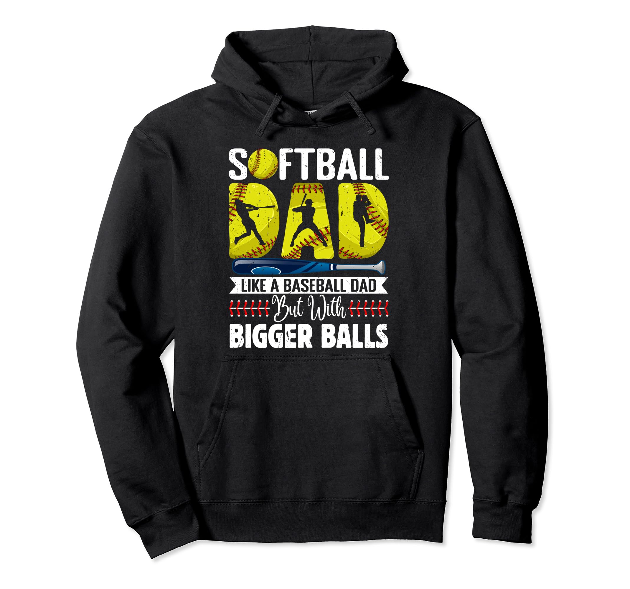 Softball Dad Like Baseball But Hoodie - Fun Novelty Design Men Women - T-Shirt, Sweatshirt, Hoodie