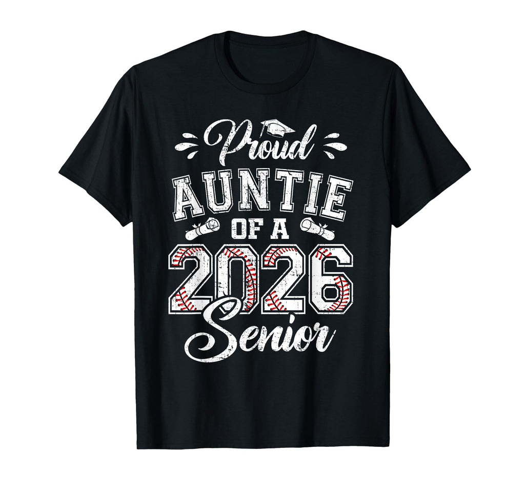 Proud Auntie 2026 Senior Baseball T-Shirt - Streetwear Style Unisex - T-Shirt, Sweatshirt, Hoodie