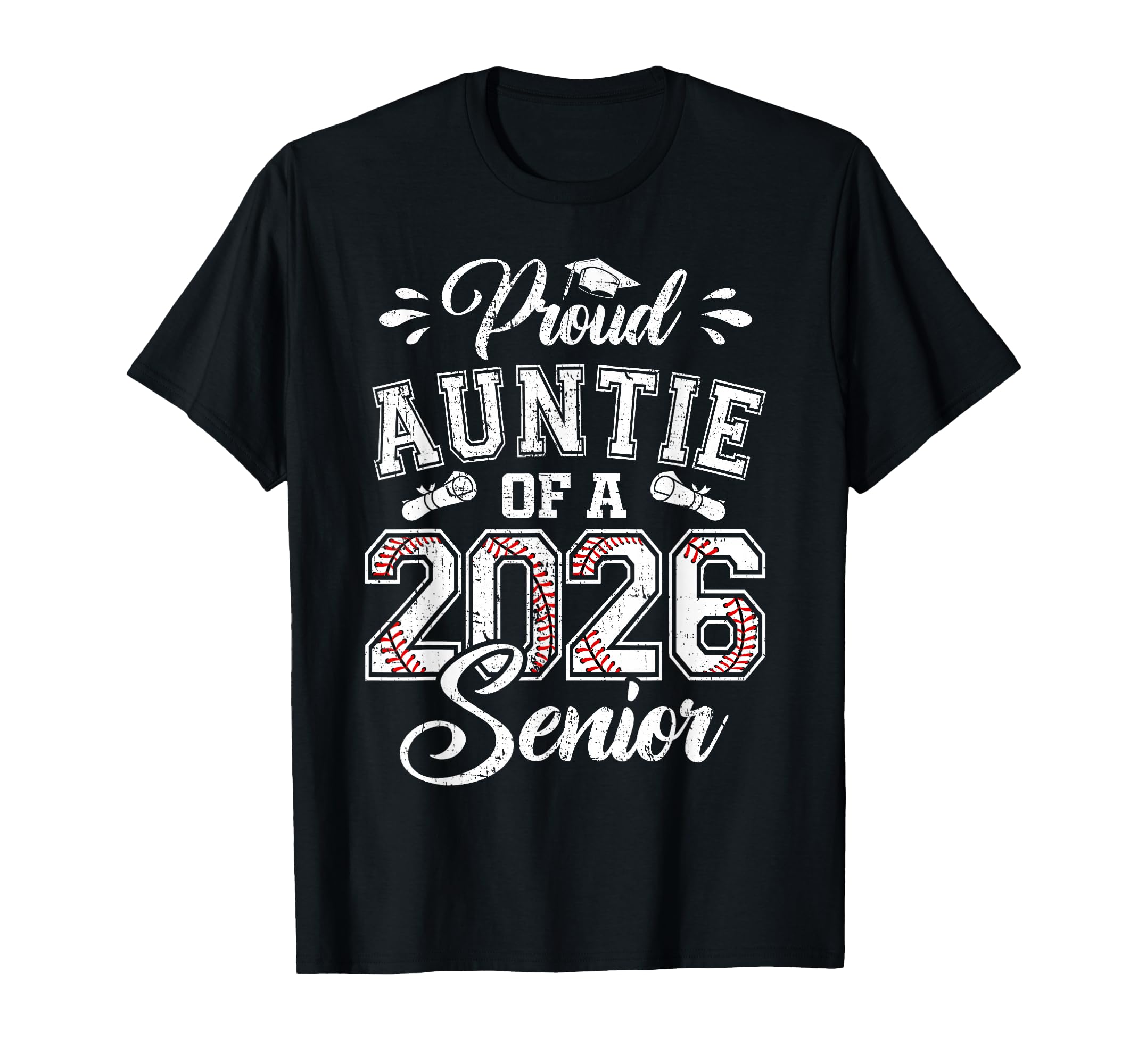 Proud Auntie 2026 Senior Baseball T-Shirt - Streetwear Style Unisex - T-Shirt, Sweatshirt, Hoodie