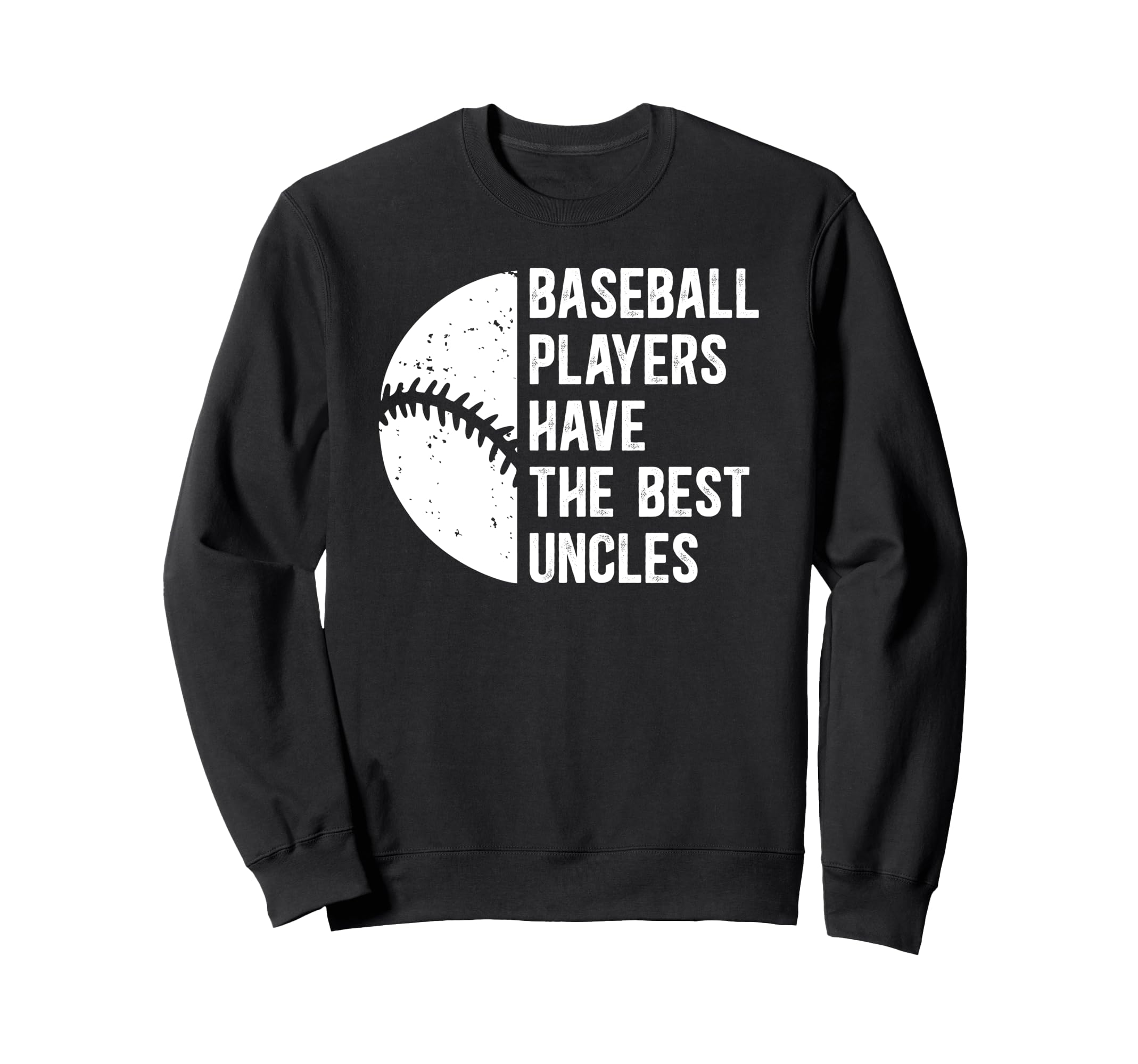 Best Baseball Uncle Baseball Player Sweatshirt - Streetwear Style Unisex - T-Shirt, Sweatshirt, Hoodie