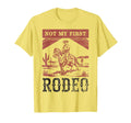 Not My First Rodeo Bronc Riding White T-Shirt - Unique Graphic Men Women - T-Shirt, Sweatshirt, Hoodie