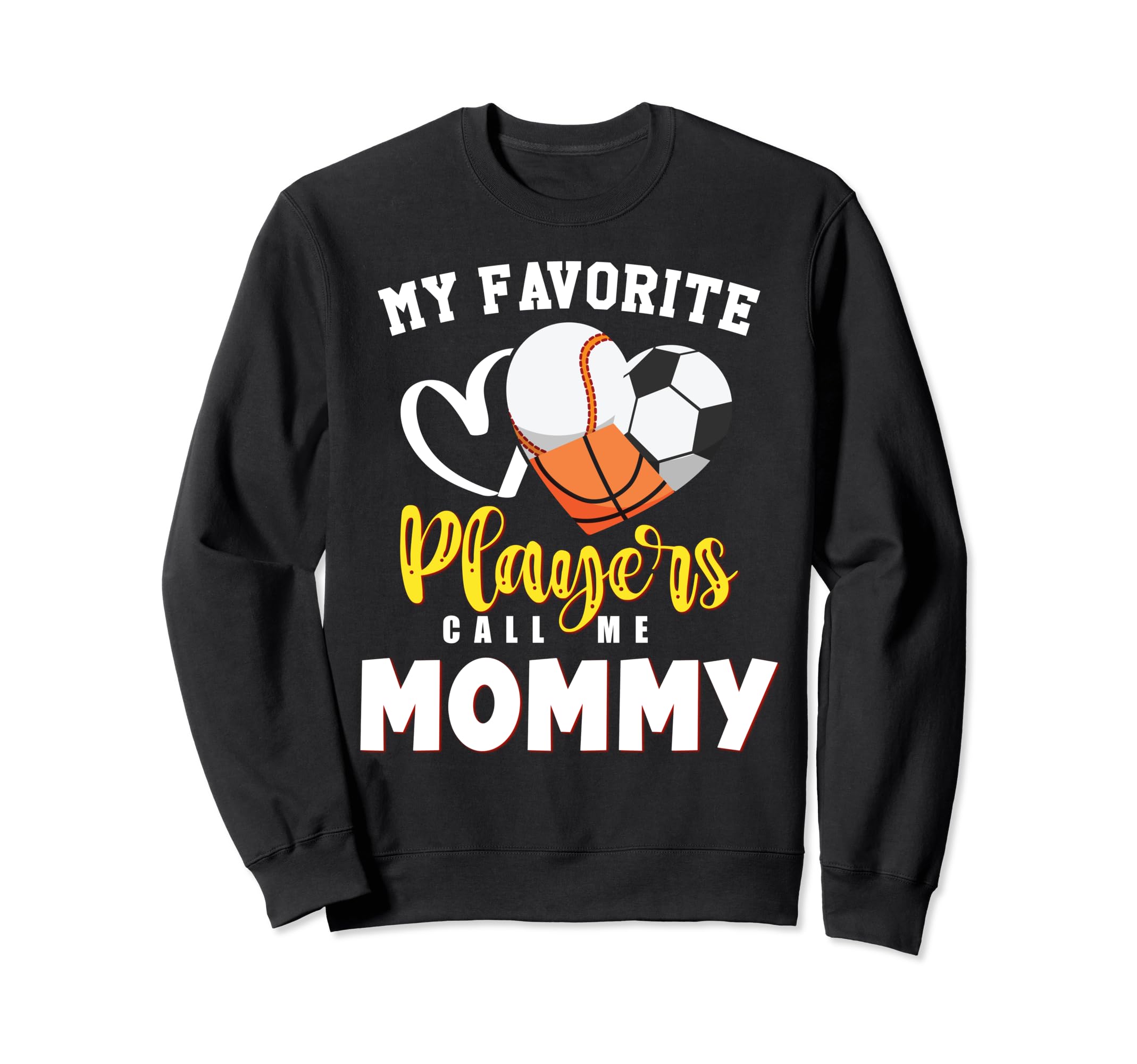Mommy My Favorite Baseball Sweatshirt - Casual Everyday Wear for Adults - T-Shirt, Sweatshirt, Hoodie