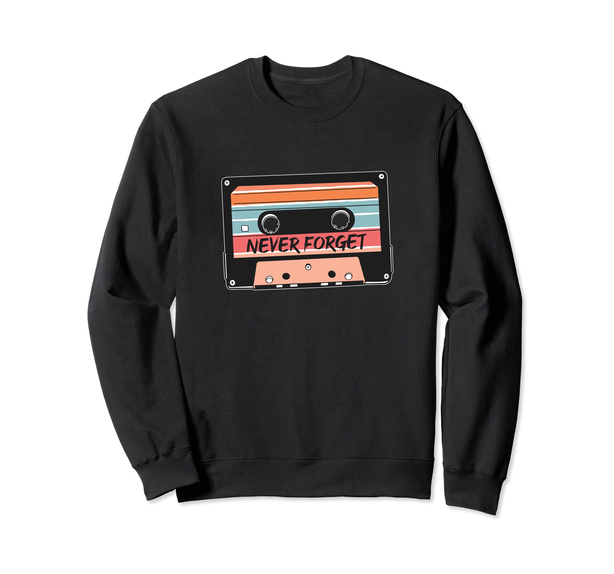Never Forget Music Cassette Tape Sweatshirt - Aesthetic Graphic Unisex - T-Shirt, Sweatshirt, Hoodie