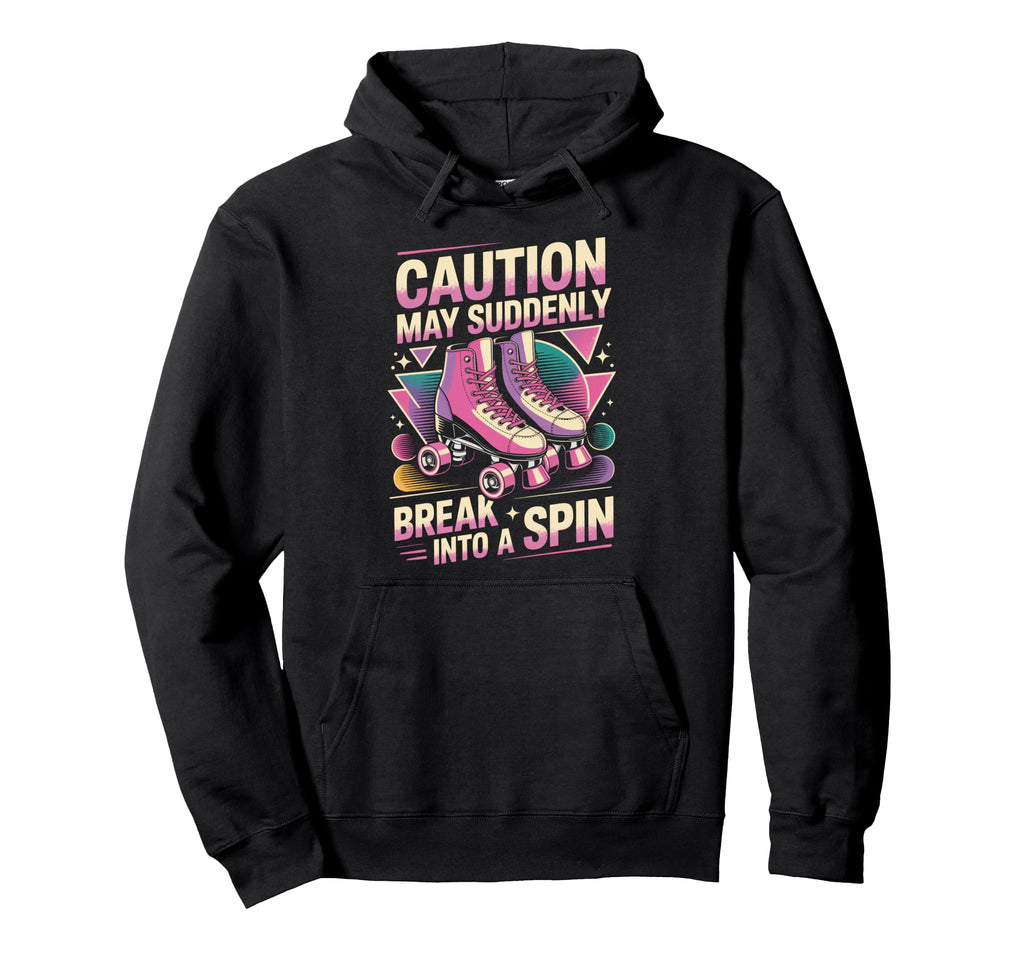 Break Into Spin Roller Skate Roller Hoodie - Unique Graphic for Adults - T-Shirt, Sweatshirt, Hoodie