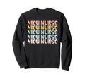 Nicu Nurse Icu Neonatal Rainbow Sweatshirt - Fun Novelty Design Unisex - T-Shirt, Sweatshirt, Hoodie