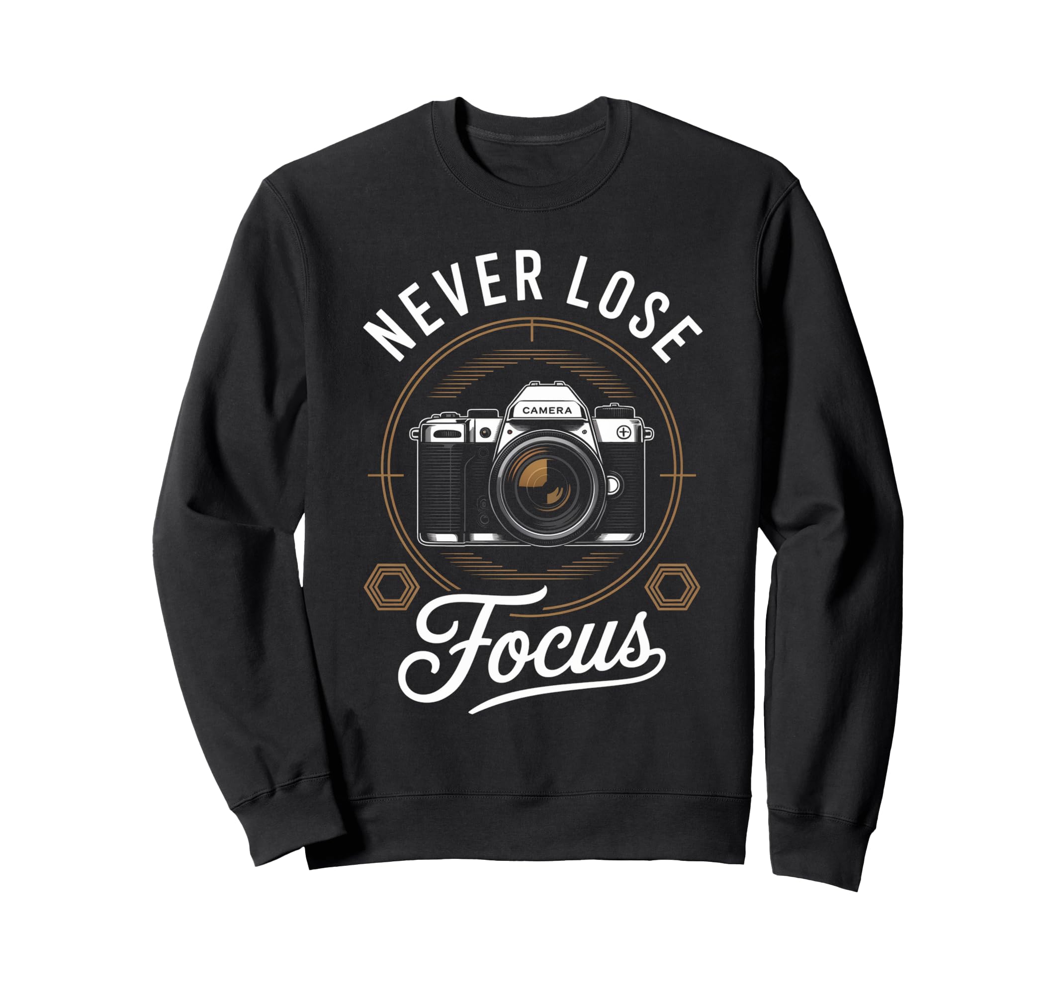 Never Lose Focus Photographer Sweatshirt - Minimalist Print Men Women - T-Shirt, Sweatshirt, Hoodie