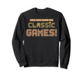 Make Some Noise Games Arcade Gamer Sweatshirt - Unique Graphic Unisex - T-Shirt, Sweatshirt, Hoodie