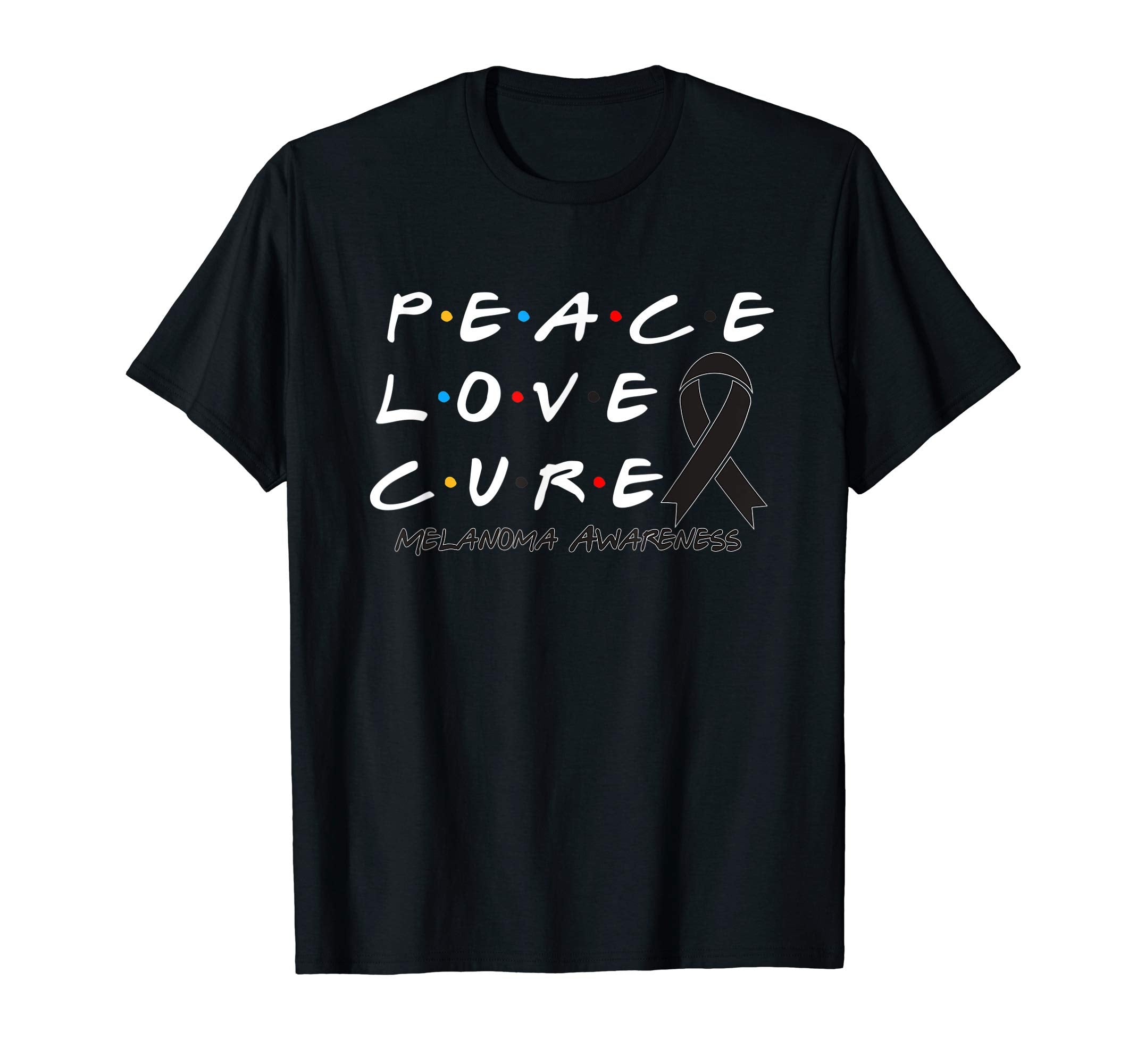 Melanoma Awareness Peace Love Cure T-Shirt - Casual Everyday Wear Unisex - T-Shirt, Sweatshirt, Hoodie