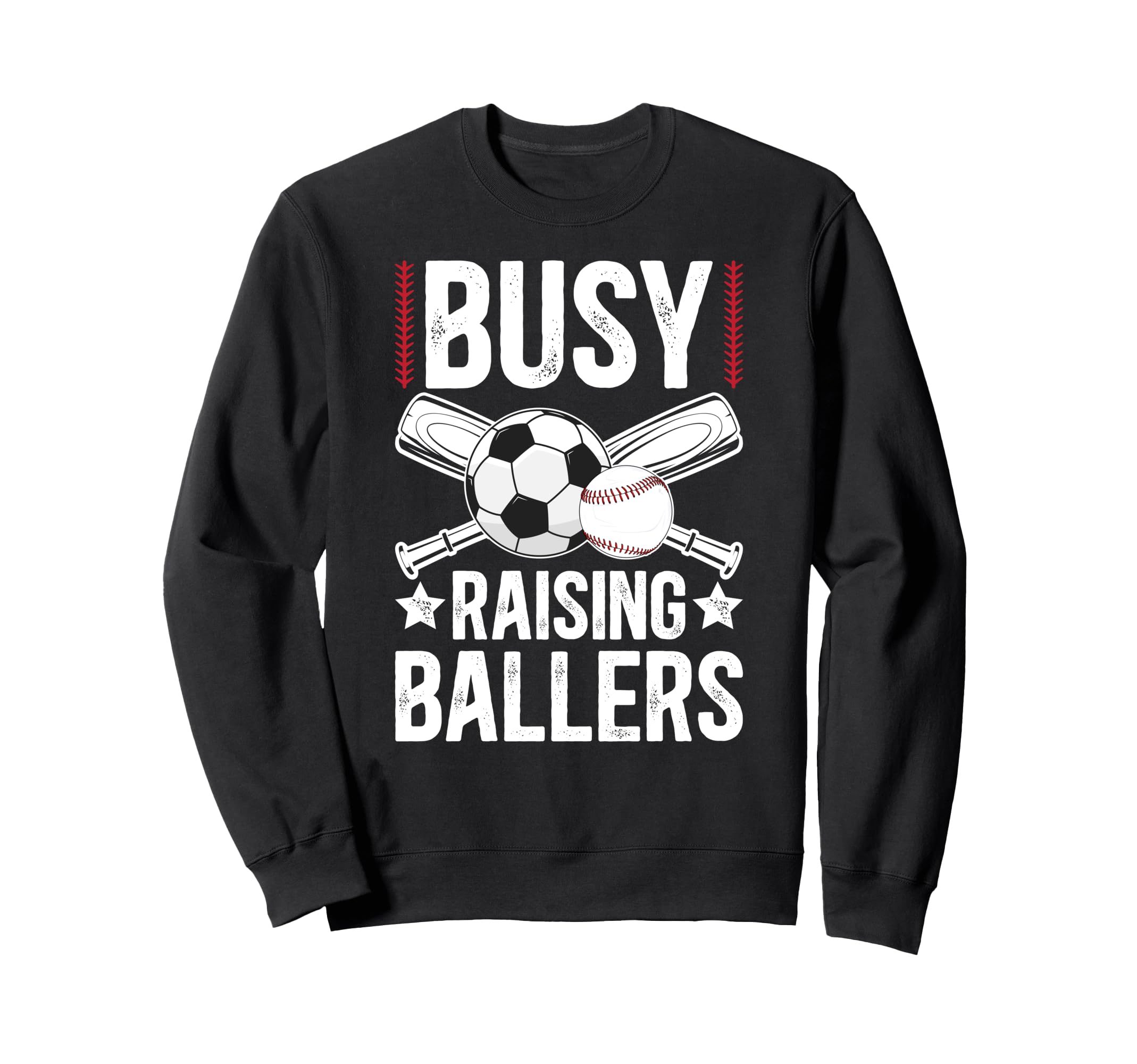 Busy Raising Ballers Soccer Sweatshirt - Streetwear Style Men Women - T-Shirt, Sweatshirt, Hoodie