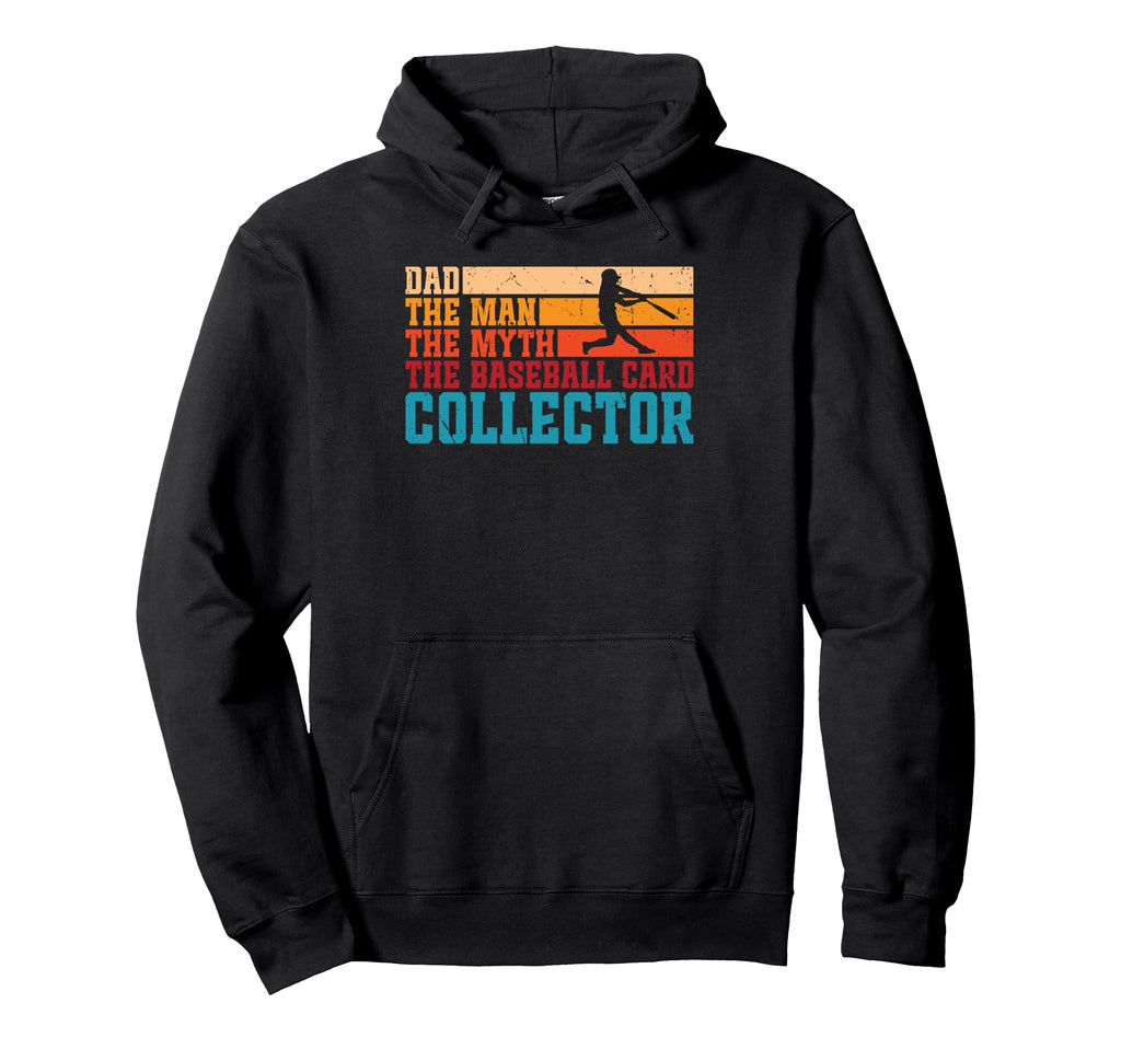 Dad Baseball Card Collector Hoodie - Casual Everyday Wear for Adults - T-Shirt, Sweatshirt, Hoodie