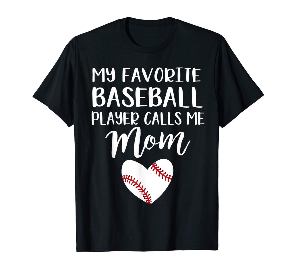 My Favorite Baseball Player Calls Me Mom T-Shirt - Graphic Print for Adults - T-Shirt, Sweatshirt, Hoodie
