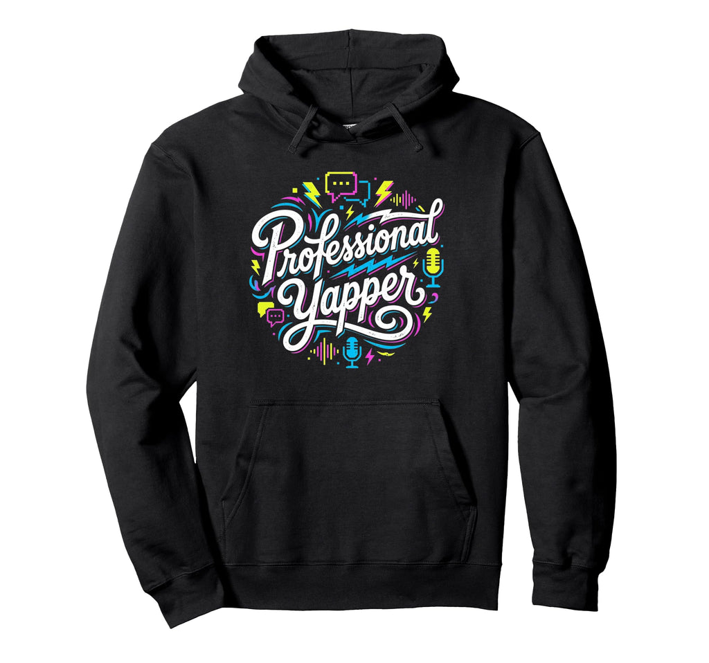 Professional Yapper Funny Y2K Merme Hoodie - Trendy Graphic for Adults - T-Shirt, Sweatshirt, Hoodie