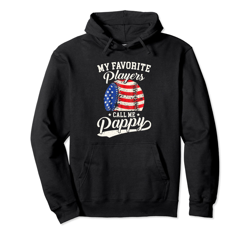Baseball Pappy My Favorite Baseball Hoodie - Graphic Print Men Women - T-Shirt, Sweatshirt, Hoodie