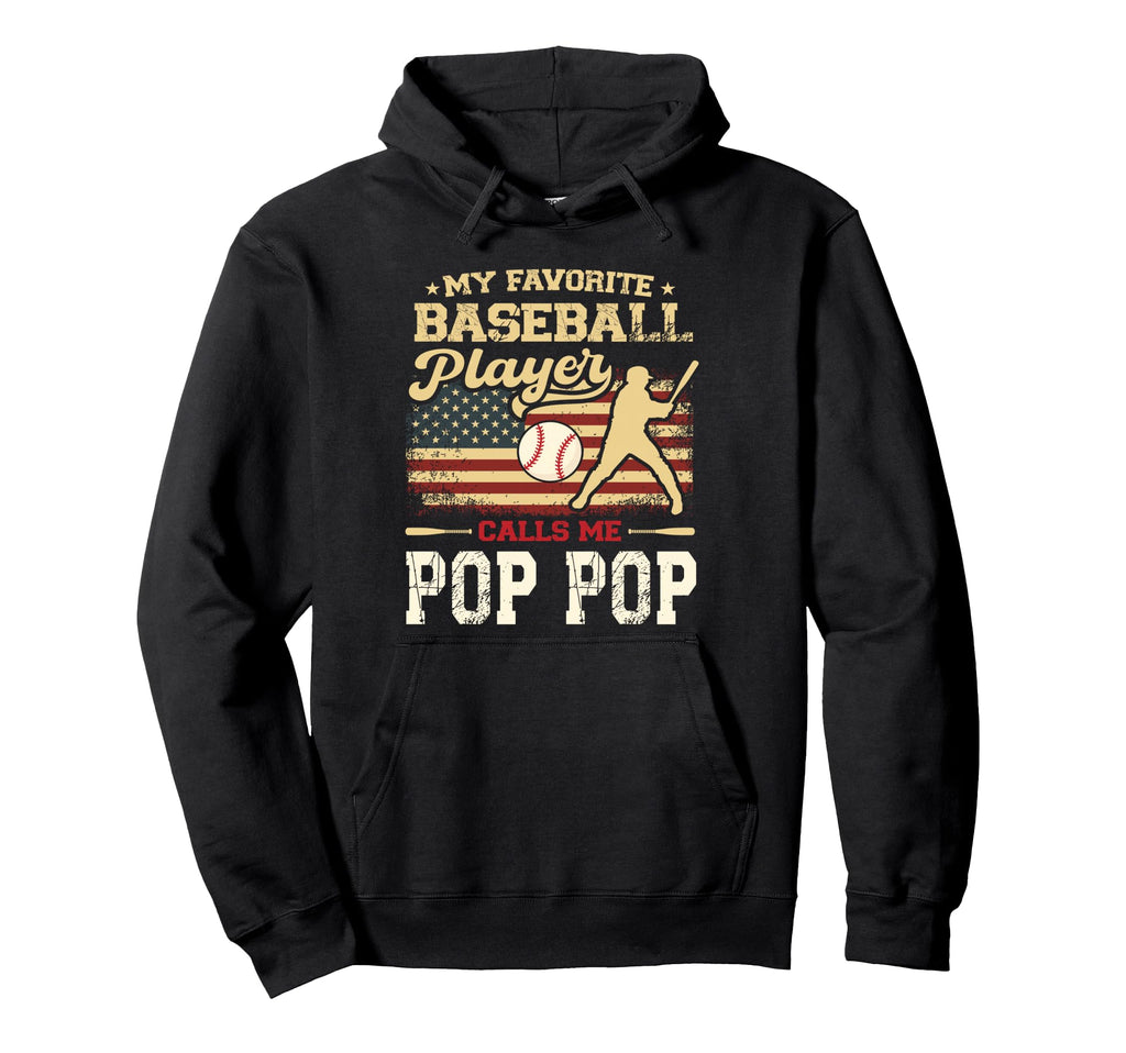 My Favorite Baseball Player Calls Me Pop Hoodie - Aesthetic Graphic Unisex - T-Shirt, Sweatshirt, Hoodie