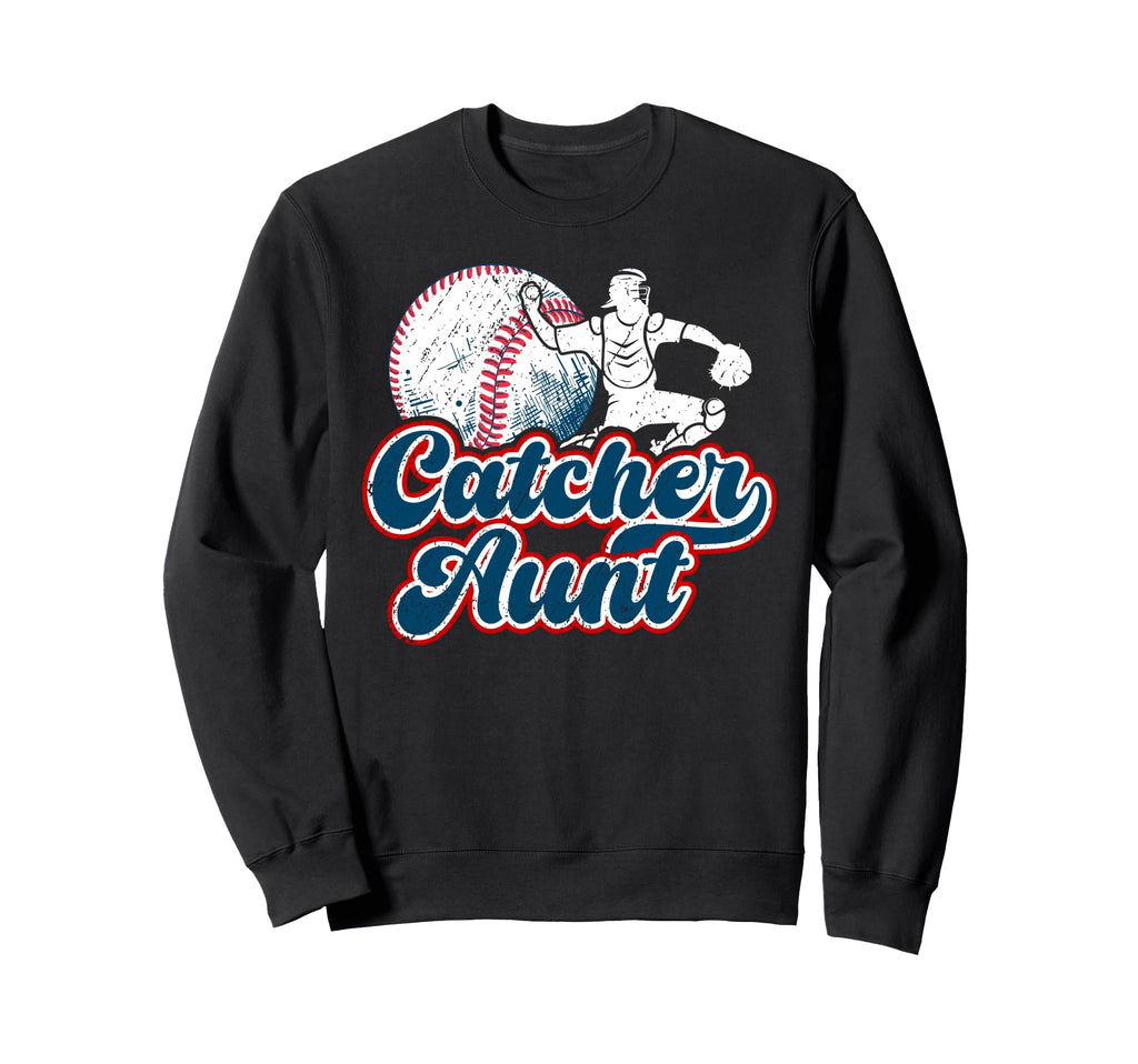 Baseball Catcher Aunt Baseball Sweatshirt - Casual Everyday Wear Unisex - T-Shirt, Sweatshirt, Hoodie