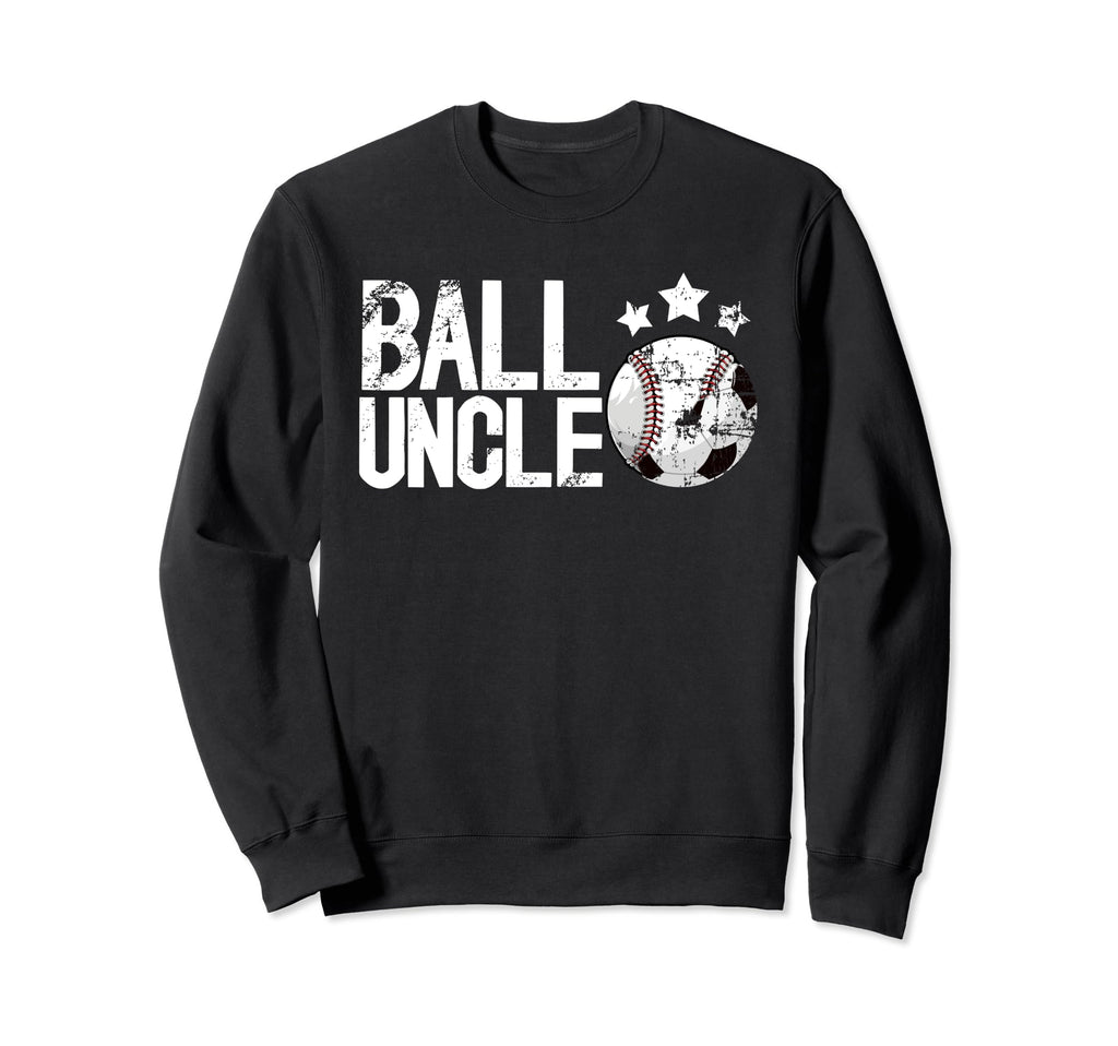 Ball Uncle Proud Soccer Sweatshirt - Casual Everyday Wear for Adults - T-Shirt, Sweatshirt, Hoodie