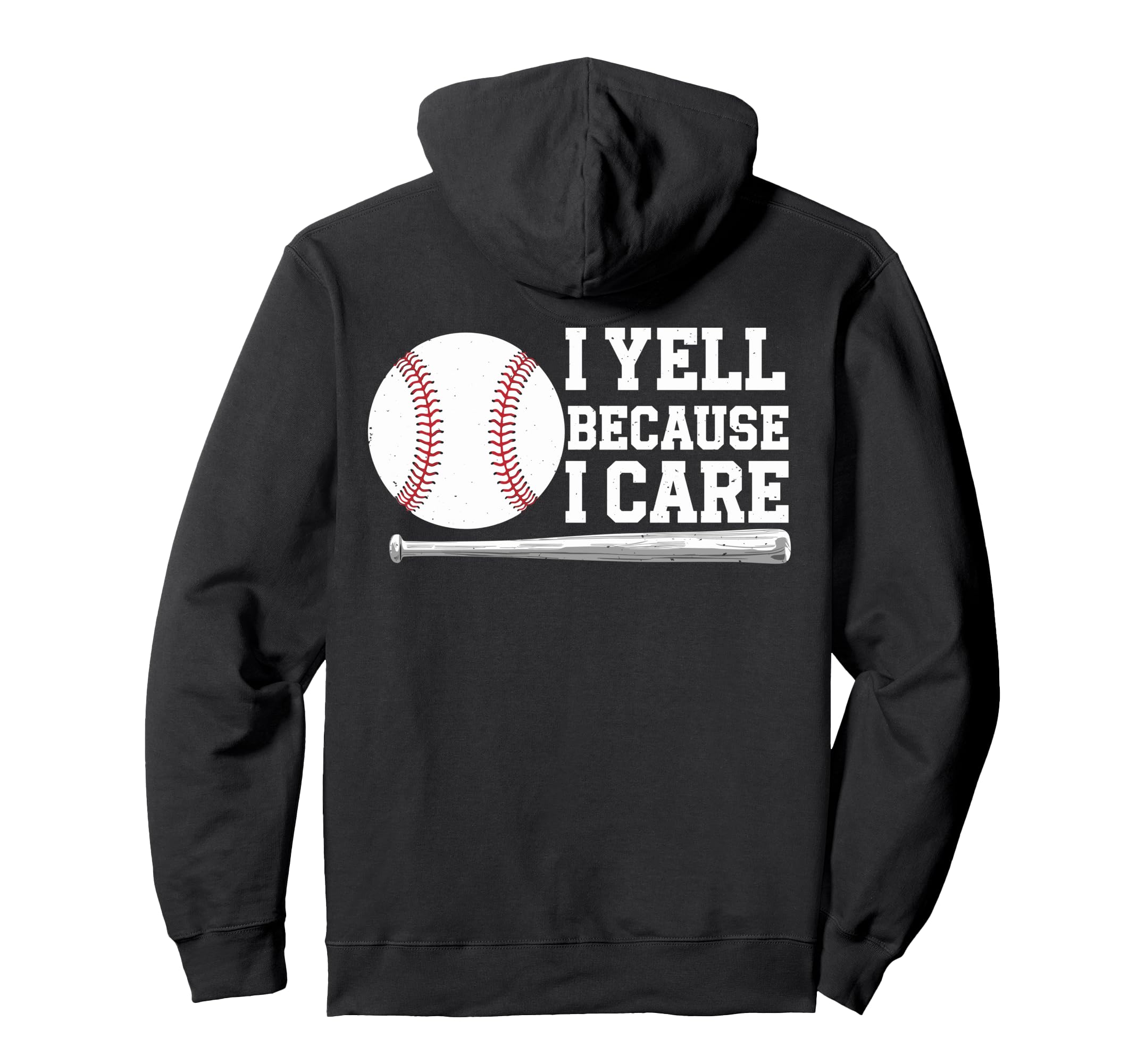 Funny Fathers Day I Yell Because I Care Hoodie - Custom Art Print Unisex - T-Shirt, Sweatshirt, Hoodie