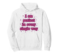 I Am Every Single Way Aesthetic Y2K Hoodie - Aesthetic Graphic Men Women - T-Shirt, Sweatshirt, Hoodie